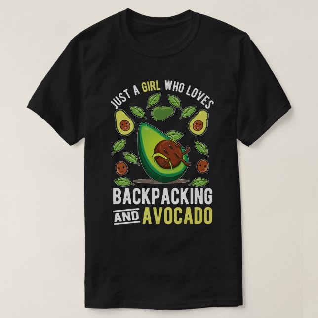 Just A Girl Who Loves Backpacking And Avocado T-Shirt (Design Front)