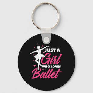 Just A Girl Who Loves Ballet Dance Keychain