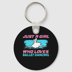 Just A Girl Who Loves Ballet Dancing Keychain