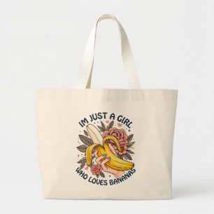 Just A Girl Who Loves Bananas Large Tote Bag