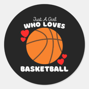 Just A Girl Who Loves Basketball - Cute Girls Bask Classic Round Sticker