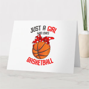 Just a Girl who Loves Basketball Girl Card