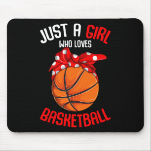 Just a Girl who Loves Basketball Girl Kids Girls 1 Mouse Pad