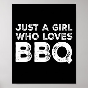 Just A Girl Who Loves Bbq Poster