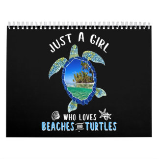 Just A Girl Who Loves Beaches And Turtles Calendar