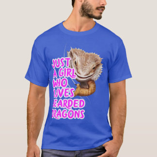 Just A Girl Who Loves Bearded Dragons T-Shirt