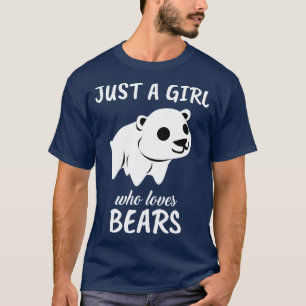 Just A Girl Who Loves Bears 1 T-Shirt