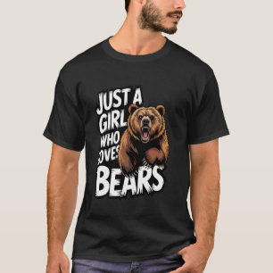 Just A Girl Who Loves Bears Lover Girls Bear T-Shirt