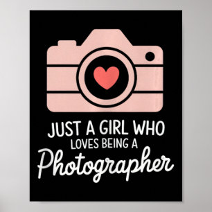 Just A Girl Who Loves Being A Photographer Camera Poster