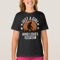 Just A Girl Who Loves Bigfoot Funny Sasquatch