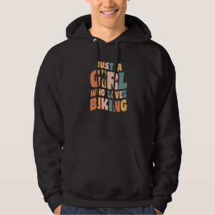 Just A Girl Who Loves Biking Apparel Cycling Quote Hoodie