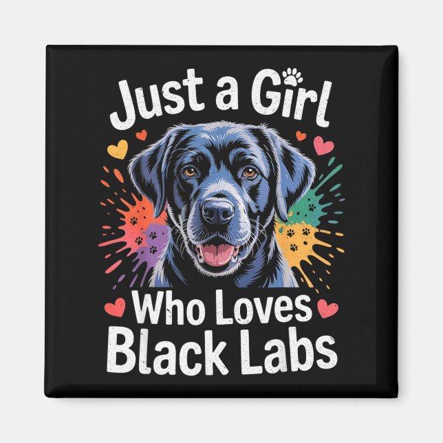 Just A Girl Who Loves Black Labs - Labrador Dog Lo Magnet (Front)