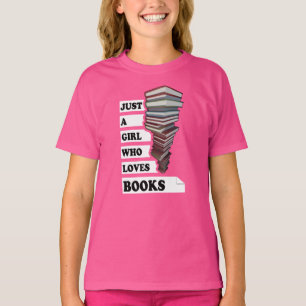 Just a girl who loves book Quote For Book Lovers T-Shirt