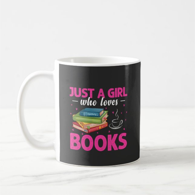 Just A Girl Who Loves Books Coffee Mug (Left)