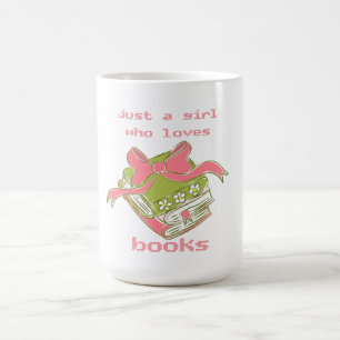 Just A Girl Who Loves Books   Cute Coquette Bookwo Coffee Mug