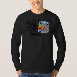 Just A Girl Who Loves Books Library Librarian Girl T-Shirt