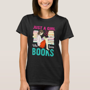 Just A Girl Who Loves Books Womens Book Graphic T-Shirt