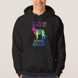 Just A Girl Who Loves Border Collies Funny Dog Hoodie
