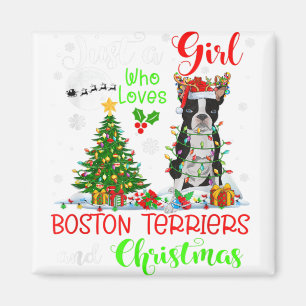 Just A Girl Who Loves Boston Terriers And Christma Magnet
