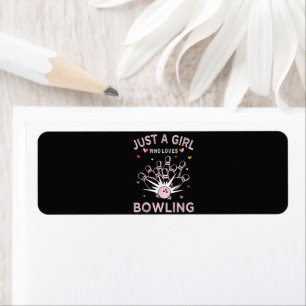 Just A Girl Who Loves Bowling