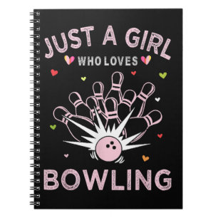Just A Girl Who Loves Bowling Notebook
