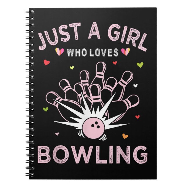 Just A Girl Who Loves Bowling Notebook (Front)