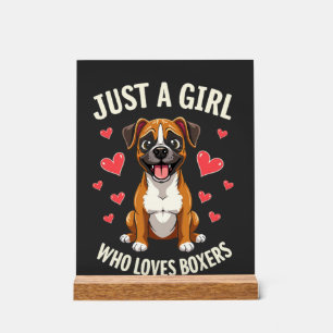 Just a girl who loves Boxers Acrylic Sign