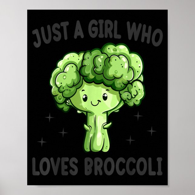 Just A Girl Who Loves Broccoli Funny Broccoli Love Poster (Front)