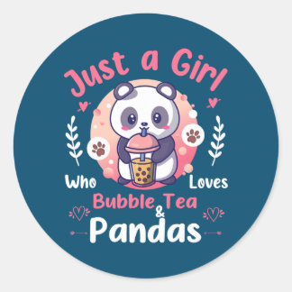Just a Girl who loves Bubble Tea and Pandas Classic Round Sticker