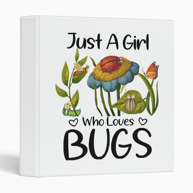 Just a girl who loves bugs binder (Front/Spine)