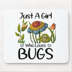 Just a girl who loves bugs mouse pad