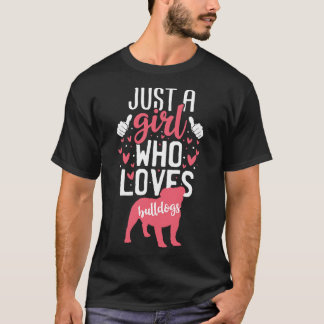 Just a Girl Who Loves Bulldogs T-Shirt
