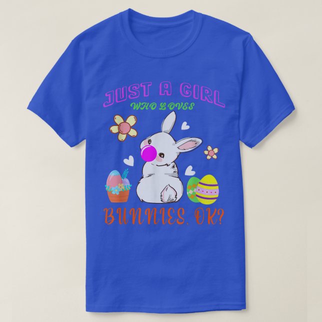Just A Girl Who Loves Bunnies Blowing Bubble Easte T-Shirt (Design Front)