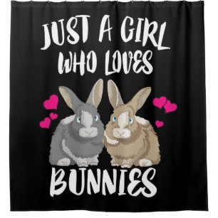 Just A Girl Who Loves Bunnies   Bunny Lover