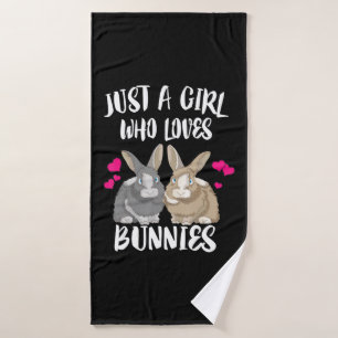 Just A Girl Who Loves Bunnies   Bunny Lover Bath Towel