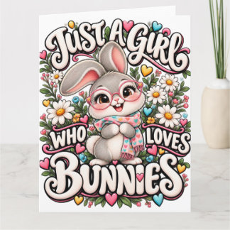 Just A Girl Who Loves Bunnies Cute Bunny Lover Card