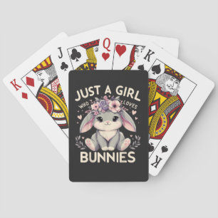 Just A Girl Who Loves Bunnies Playing Cards