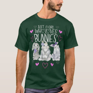 Just A Girl Who Loves Bunnies Rabbit T-Shirt