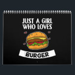Just A Girl Who Loves Burger Cute Cheese Burger Calendar<br><div class="desc">Just A Girl Who Loves Burger Cute Cheese Burger</div>