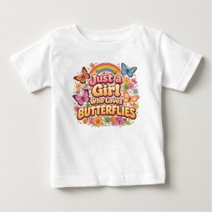 Just a Girl Who Loves Butterflies – Cute Floral Baby T-Shirt
