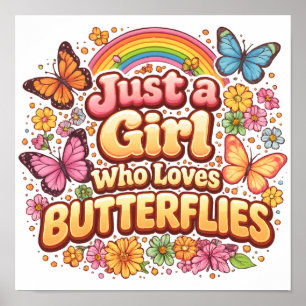 Just a Girl Who Loves Butterflies – Cute Floral  Poster