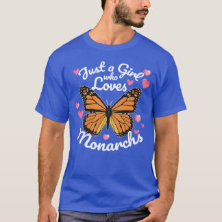 Just A Girl Who Loves Butterflies Love Monarch fam T-Shirt