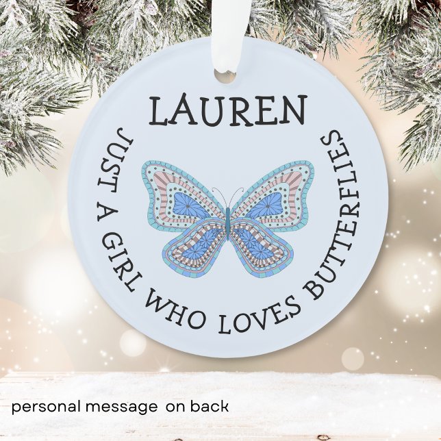 Just a girl who loves butterflies  ornament (Creator Uploaded)