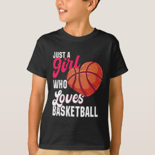 Just A Girl Who Loves Bysketbyll Girl Kids Girls B T-Shirt