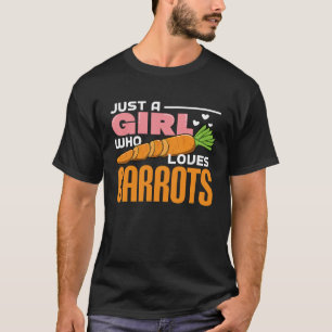 Just A Girl Who Loves Carrots T-Shirt
