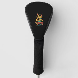 Just A Girl Who Loves Cats Cat love Golf Head Cover