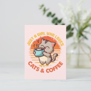 Just A Girl Who Loves Cats & Coffee Postcard