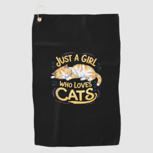 Just A Girl Who Loves Cats Cute Kitty Lover Kid To Golf Towel