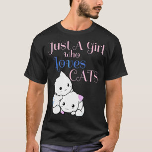Just A Girl Who Loves Cats Cute Sweet Girl Graphi T-Shirt