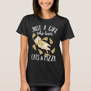 Just A Girl Who Loves Cats & Pizza Cute Kitty & Fo T-Shirt